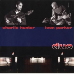 Charlie Hunter and Leon Parker - Duo